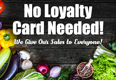 No Loyalty Card Needed!